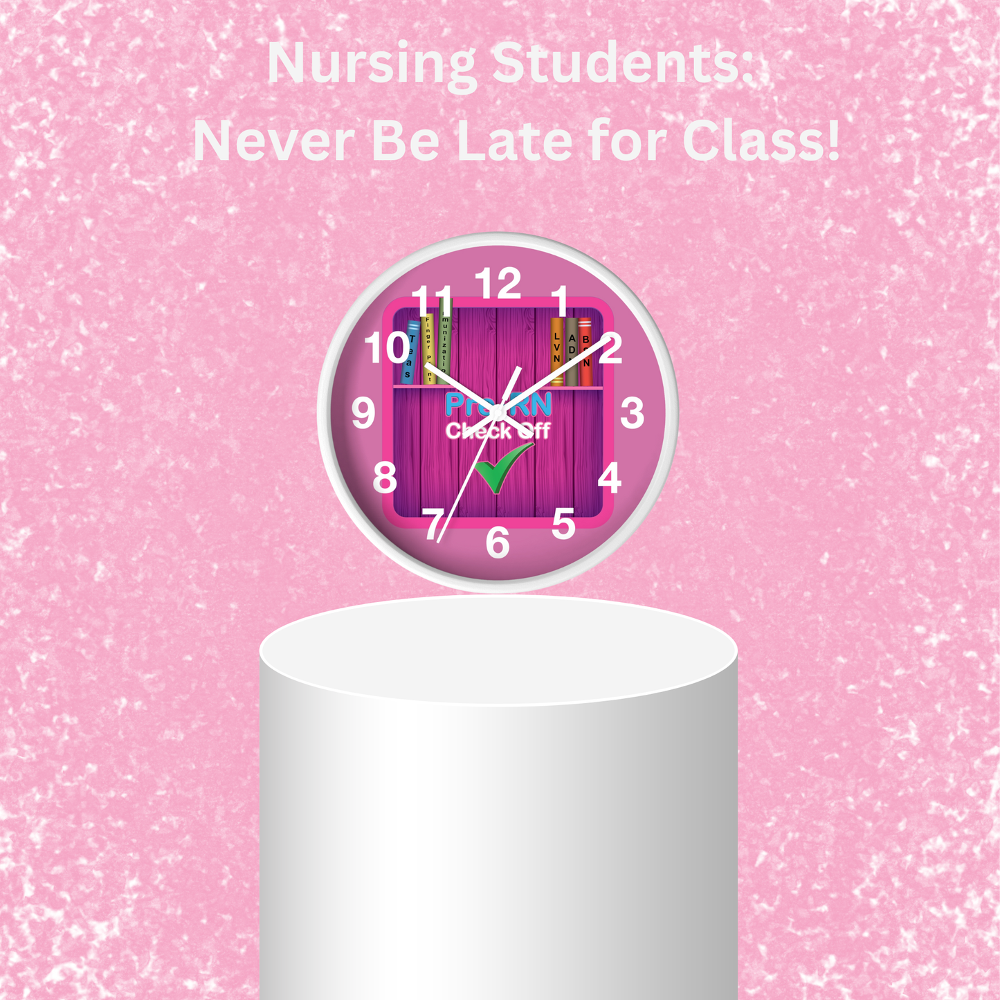 "Stay on Time, Future Nurses!"